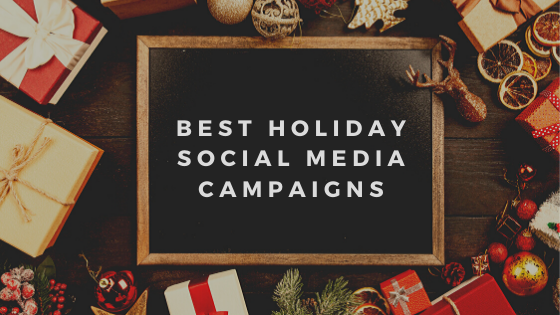 The 3 Best Social Media Holiday Marketing Campaigns EVER