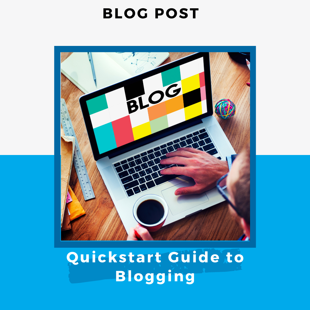 Quickstart Guide to Blogging