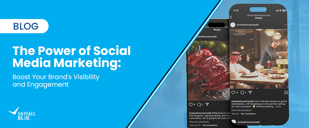 The Power of Social Media Marketing: Boost Your Brand’s Visibility and Engagement